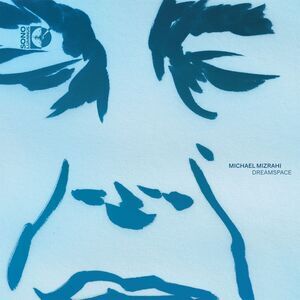 Michael Mizrahi - Dreamspace  CD